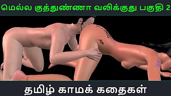 Tamil Erotic Audio Story – Mella Kuthunganna Valikkuthu Part 2 – 3d Animated Porn Video Of Indian Girl’s Wild Fun