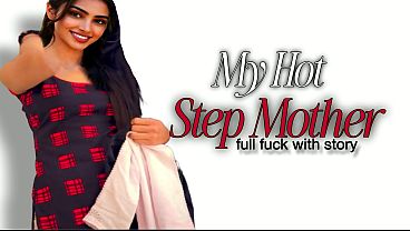 Stepmom Seduction: A Full Hindi Erotic Film With Plot